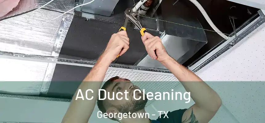  AC Duct Cleaning Georgetown - TX